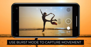 use-burst-mode-to-capture-movement